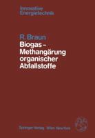 Biogas Methangarung Organischer Abfallstoffe: Grundlagen Und Anwendungsbeispiele 3709186765 Book Cover