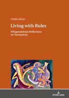 Living with Rules: Wittgensteinian Reflections on Normativity 3631735928 Book Cover