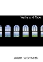 Walks and Talks 3337417663 Book Cover