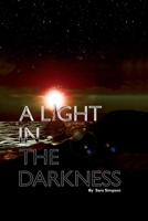 Light to the Darkness 1496170415 Book Cover