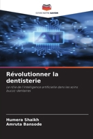 Révolutionner la dentisterie (French Edition) 6209472664 Book Cover