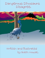 Dangerous Dinosaurs Disagree B0GXFH7WFZ Book Cover