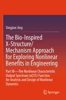 The Bio-Inspired X-Structure/Mechanism Approach for Exploring Nonlinear Benefits in Engineering 9819657717 Book Cover