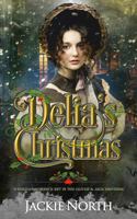 Delia's Christmas: A Holiday Romance Set in the Oliver & Jack Universe 1942809891 Book Cover