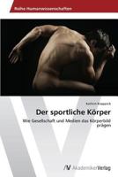 Der Sportliche Korper 3639631560 Book Cover