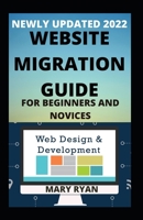 Newly Updated 2022 Website Migration For Beginners And Dummies null Book Cover