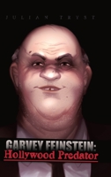 Garvey Feinstein: Hollywood Predator 022886996X Book Cover