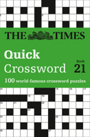 The Times Quick Crossword Book 21: 100 world-famous crossword puzzles from The Times2 (The Times Crosswords) 0008173893 Book Cover