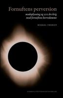 Fornuftens Perversion: Modoplysning Og 200 Ars Krig Mod Fornuftens Herredomme 8779343600 Book Cover
