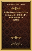 Bibliotheque Generale Des Ecrivains De L'Ordre De Saint Benoit V3 (1778) 1167710487 Book Cover