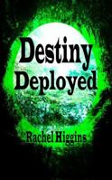 Destiny Deployed 0997847506 Book Cover