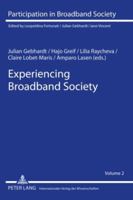 Experiencing Broadband Society 3631584067 Book Cover