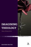 Imagining Theology: Women, Writing and God 056703173X Book Cover