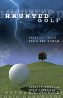 Haunted Golf: Spirited Tales from the Rough 0762750707 Book Cover