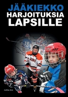 Jääkiekkoharjoituksia Lapsille 9180078001 Book Cover