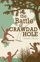 The Battle of Crawdad Hole 1649600097 Book Cover
