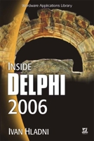 Inside Delphi 2006 (Wordware Delphi Developer's Library) 1598220039 Book Cover