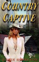 Country Captive 0982281528 Book Cover