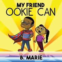 My Friend Ookie Can 1951883012 Book Cover