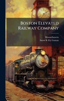 Boston Elevated Railway Company 1023819023 Book Cover