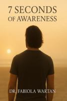 7 Seconds of Awareness B0G3WHL17L Book Cover