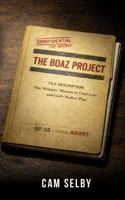 Boaz Project : One Woman's Mission to Find Love and God's Perfect Plan 1963964365 Book Cover