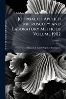 Journal of applied microscopy and laboratory methods Volume v.5 1902 1149432365 Book Cover