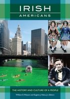 Irish Americans: The History and Culture of a People 161069466X Book Cover