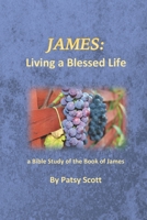 James: Living a Blessed Life 1088712762 Book Cover