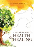 A Treasure Map to Health & Healing 1618629964 Book Cover