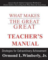 What Makes the Great Great Teacher's Manual: Strategies for Extraordinary Achievement 1461141036 Book Cover