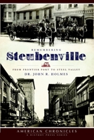 Remembering Steubenville: From Frontier Fort to Steel Valley (American Chronicles) 1596296453 Book Cover