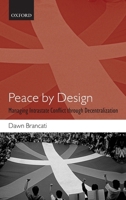 Peace by Design: Managing Intrastate Conflict through Decentralization 0199587442 Book Cover
