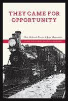 They Came for Opportunity: A Collection of Cheney Area Pioneer Biographies 1490377530 Book Cover