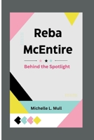 Reba McEntire: Behind the Spotlight B0CVNJB4DF Book Cover