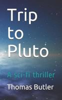 Trip to Pluto 1095329758 Book Cover