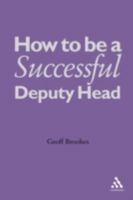 How to Be a Successful Deputy Head 0826486479 Book Cover