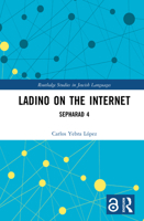 Ladino on the Internet: Sepharad 4 (Routledge Studies in Jewish Languages) 1032753684 Book Cover
