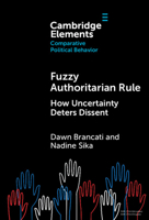 Fuzzy Authoritarian Rule: How Uncertainty Deters Dissent 1009731734 Book Cover