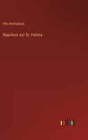 Napoleon auf St. Helena 3368443798 Book Cover