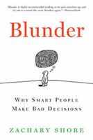 Blunder: Why Smart People Make Bad Decisions 1596912421 Book Cover