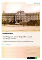Der Weg der Ersten Republik in den Austrofaschismus. Vom Justizpalast über das Parlament ins Bundeskanzleramt 3668503435 Book Cover