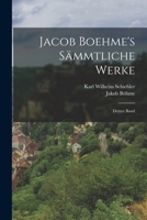 Jakob Bohme's S�mmtliche Werke. Dritter Band 1017274258 Book Cover