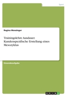Trainingslehre Ausdauer. Kundenspezifische Erstellung eines Mesozyklus 3346279715 Book Cover