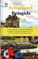Schotland Reisgids 2026: On A Shoestring: Ontdek Edinburgh, Glasgow en de Hooglanden met tips, routes en bezienswaardigheden B0FWKD2NWD Book Cover