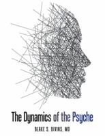 The Dynamics of the Psyche 1480865877 Book Cover