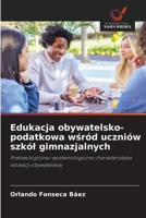 Edukacja obywatelsko-podatkowa wśród uczniów szkól gimnazjalnych 6209445764 Book Cover