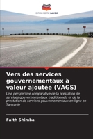 Vers des services gouvernementaux à valeur ajoutée (VAGS) 6206986772 Book Cover