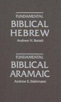 Fundamental Biblical Hebrew/Fundamental Biblical Aramaic 0758605285 Book Cover