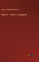 The Book of the Pleasant Legends 1341453650 Book Cover